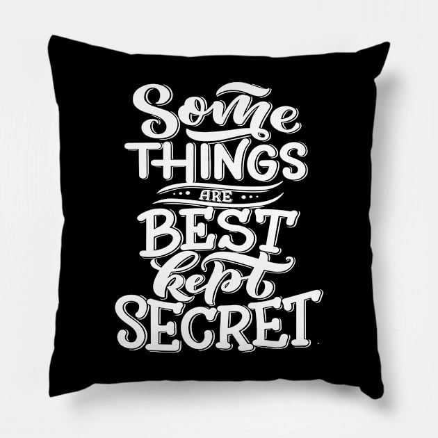 Some Things Are Best Kept Secret Pillow by ProjectX23Red