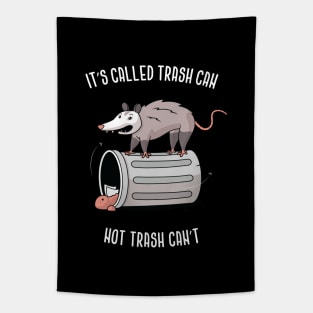 It's Called Trash Can, Not Trash Can't Tapestry