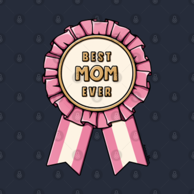 BEST MOM EVER medal - Best Mom In The World - T-Shirt | TeePublic