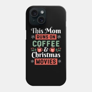 This mom runs on coffee - run on coffee - mom coffee Phone Case