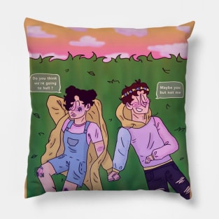 Do you think we're going to hell? Pillow