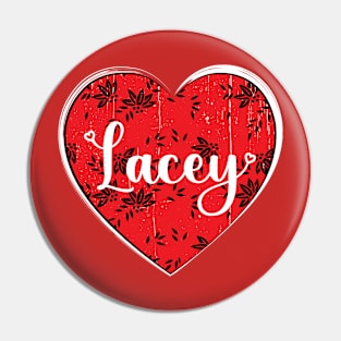 I Love Lacey First Name I Heart Lacey Pin