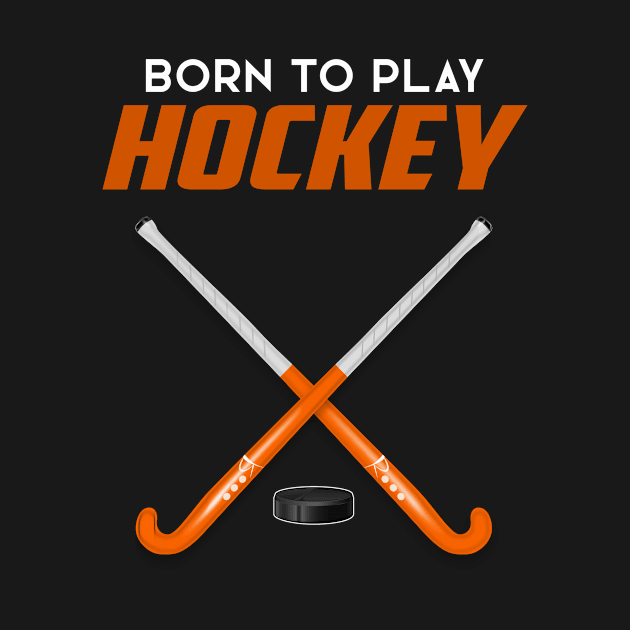 Born to play Hockey by CardRingDesign