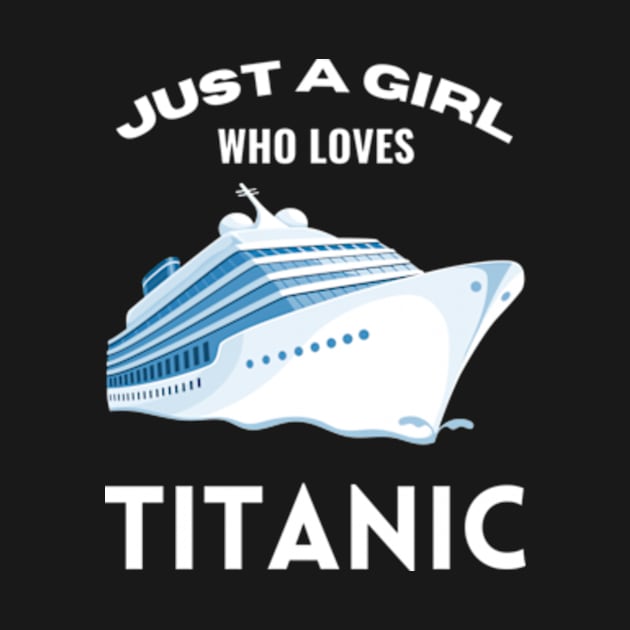 Just A Girl Who Loves Titanic Stream Generation Loss Shirt by Surrealart