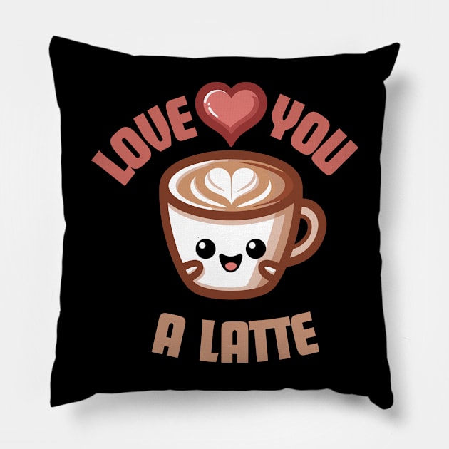 Love You A Latte | Design for Coffee and Latte Lovers | Cute Latte Quote Pillow by Nora Liak