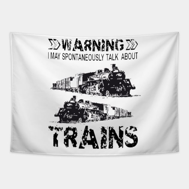 Warning I May Spontaneously Talk About Trains Tapestry by Jozka