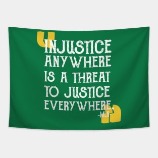 injustice anywhere is a threat to justice everywhere Tapestry