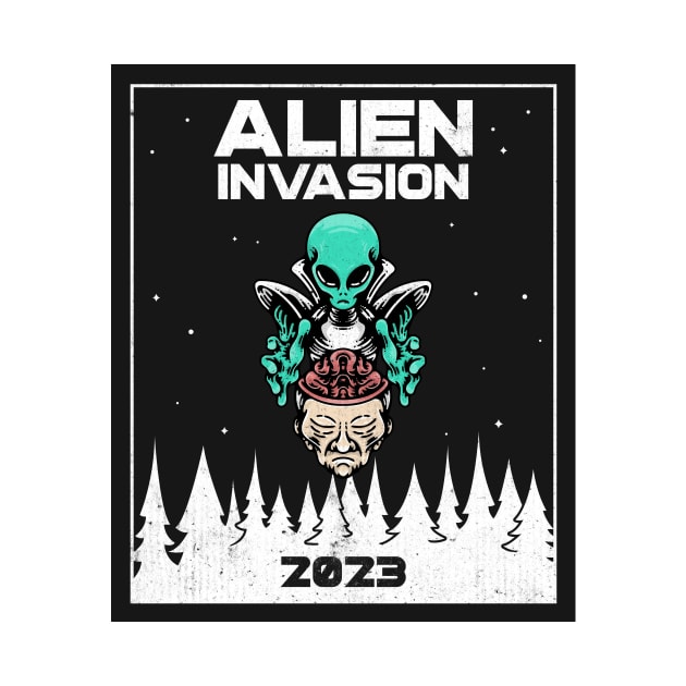 Alien Invasion 2023 by Tip Top Tee's