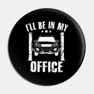 I'll be in my office mechanics Pin