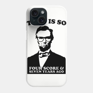 Honest Yet Sassy Abe Phone Case