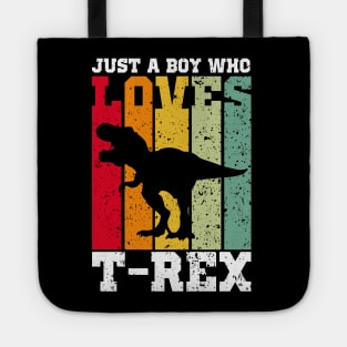 just a boy who loves tyrannosaurus rex Tote