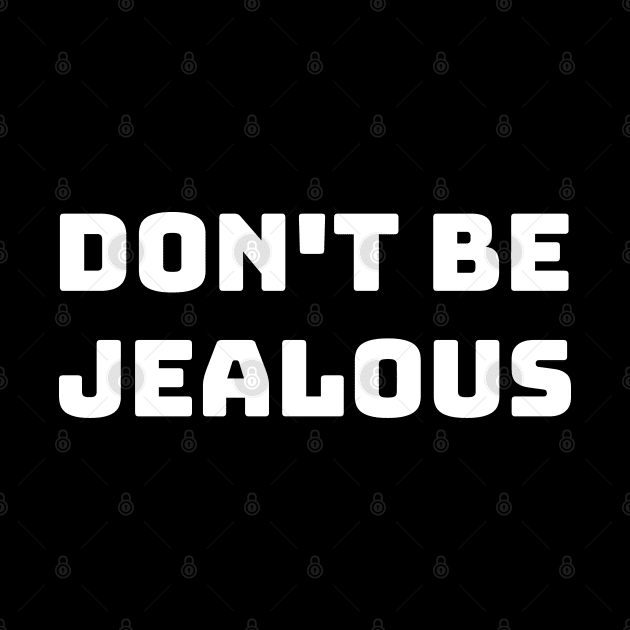 don't be jealous by mdr design