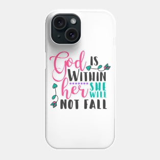 God Is Within Her She Will Not Fall, Christian Design Phone Case