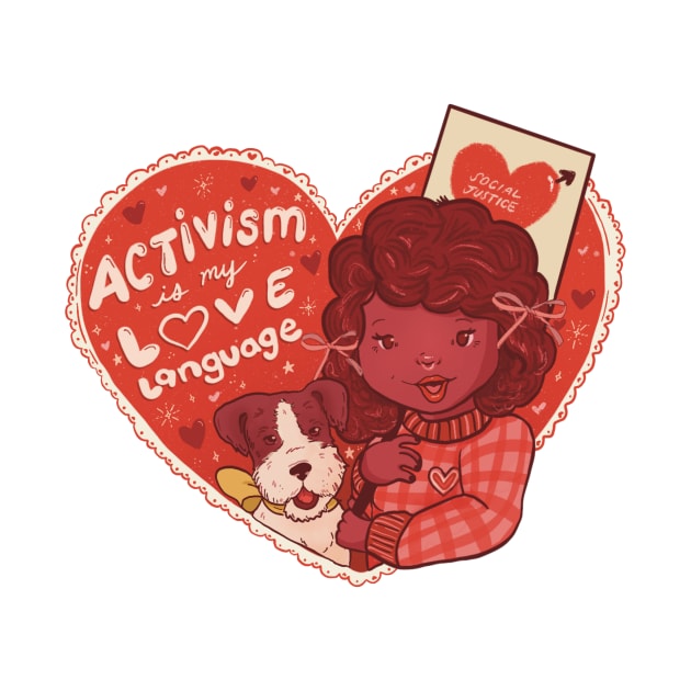 Activism is my Love Language! by Liberal Jane Illustration