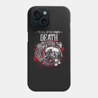 To All of Us Comes Death Skull and Bones Phone Case