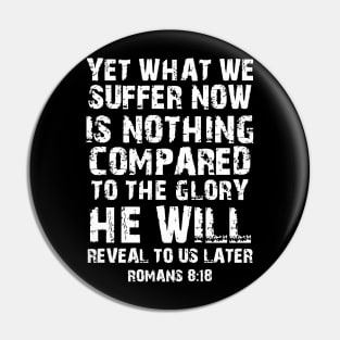 Romans 8 18 Christian Bible Verse Pin