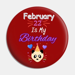 February 22 st is my birthday Pin