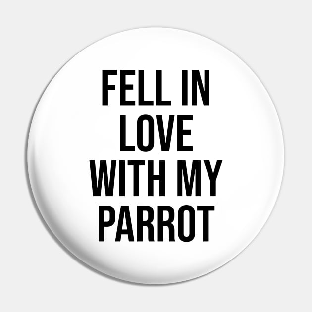 Fell in love with my parrot lovers quotes phrases Pin by Relaxing Art Shop