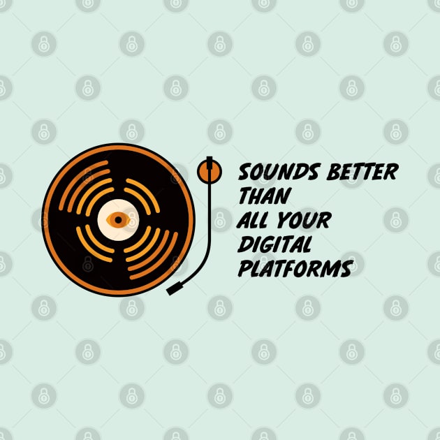 Sounds Better Than All Your Digital Platforms by stephanieduck