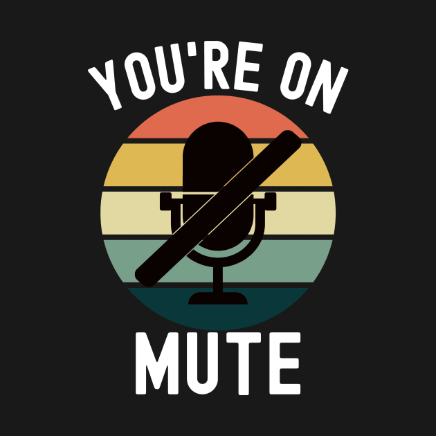 You're On Mute by BlueSkyGiftCo