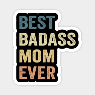Best Badass Mom Ever Vintage Happy Mother's Day Magnet