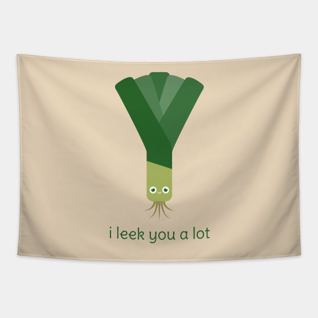 I Leek You a Lot Tapestry by slugbunny