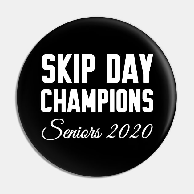 Skip Day Champions Senior 2020 Pin by WorkMemes