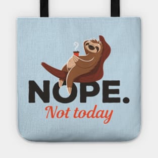 Nope Not Today Sloth Coffee Tote