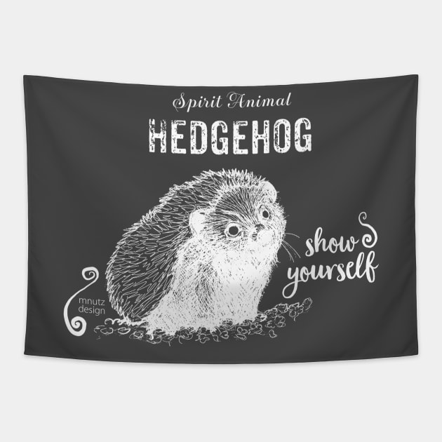 Spirit animal Hedgehog white - show yourself Tapestry by mnutz