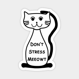 Don't Stress Meeowt Magnet