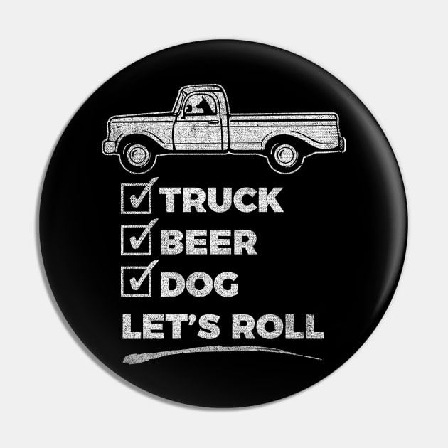 Funny - Truck, Dog, Beer Checklist - Novelty graphic 2 Pin by Vector Deluxe