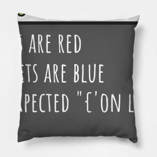 Developer Roses are red. unexpected { on line Pillow