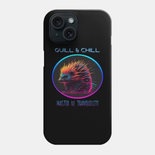 MASTER OF TRANQUILITY  QUILL AND CHILL PORCUPINE SYNTHWAVE Phone Case