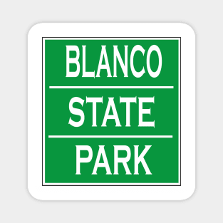 BLANCO STATE PARK Magnet