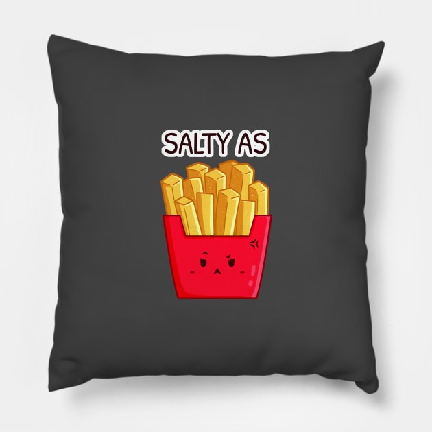 Salty as Fries Pillow by vanyroz