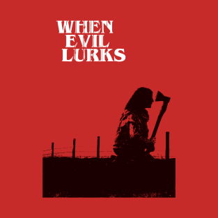 When Evil Lurks T-Shirt