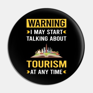 Warning Tourism Pin