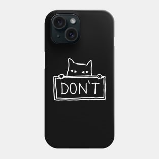 DON'T Phone Case