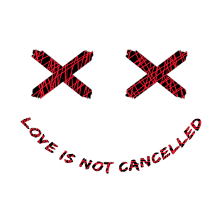 Smiley - Love is not Cancelled T-Shirt