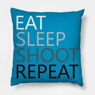 Eat Sleep Shoot Repeat Pillow