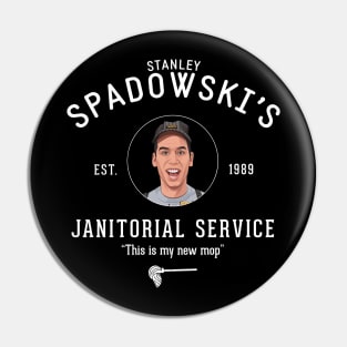 Stanley Spadowski's Janitorial Service Est. 1989 Pin