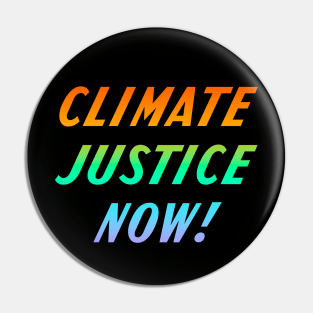 Climate Justice Now! Pin