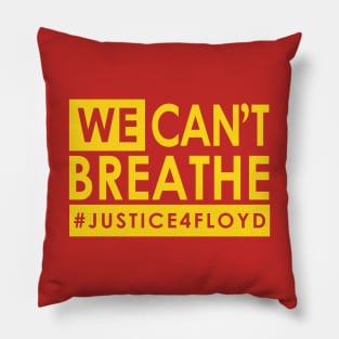 We Can't Breathe Pillow