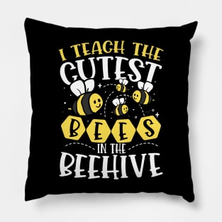 I Teach The Cutest Bees In The Beehive Pillow