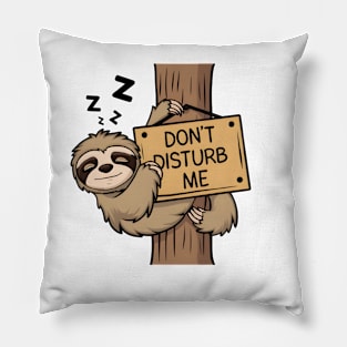 Don't Disturb Me Pillow