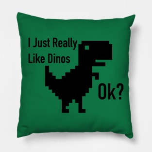 I just really like dinos OK? Pillow