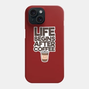 Life Begins After Coffee Phone Case