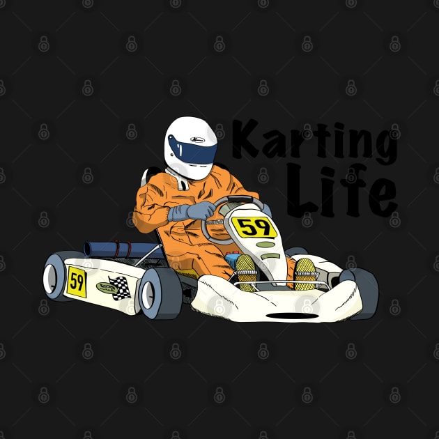 Karting Life, Go Karts by OzzieClothingC0