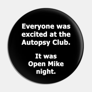 Autopsy Club Pin