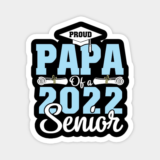 Proud Papa Of A 2022 Senior Graduate Happy Class Of School Magnet by bakhanh123